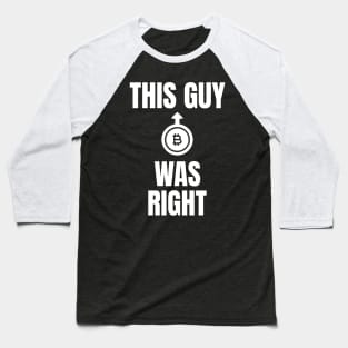 This Guy Was Right Investing Baseball T-Shirt